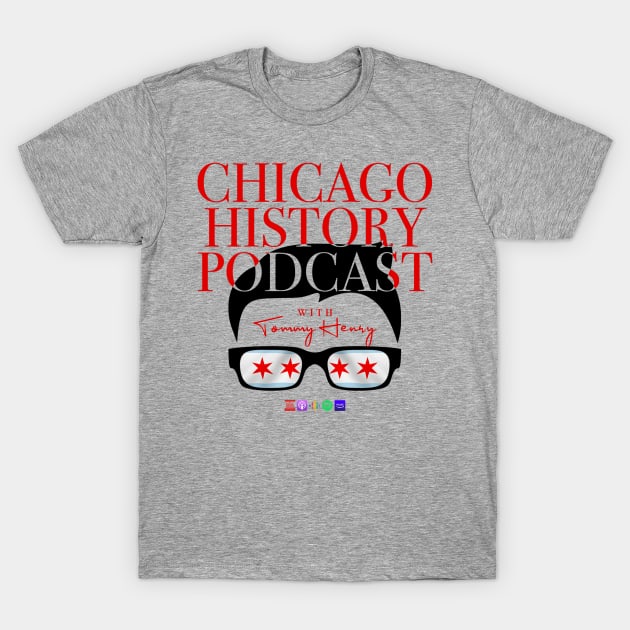 Chicago History Podcast - Hair T-Shirt by Chicago History Podcast